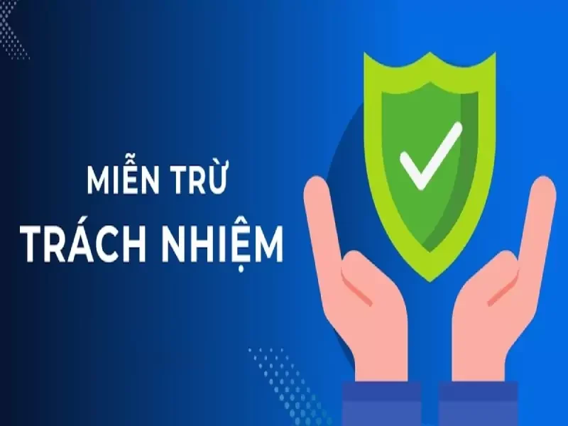 miễn trừ trách nhiệm